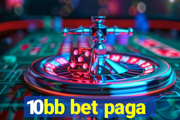 10bb bet paga